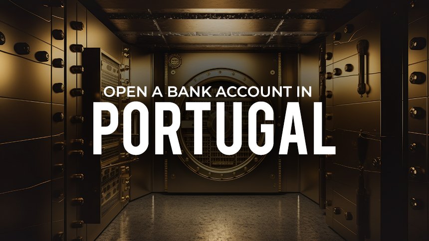 How to Open a Bank Account in Portuguese for a D7 VISA