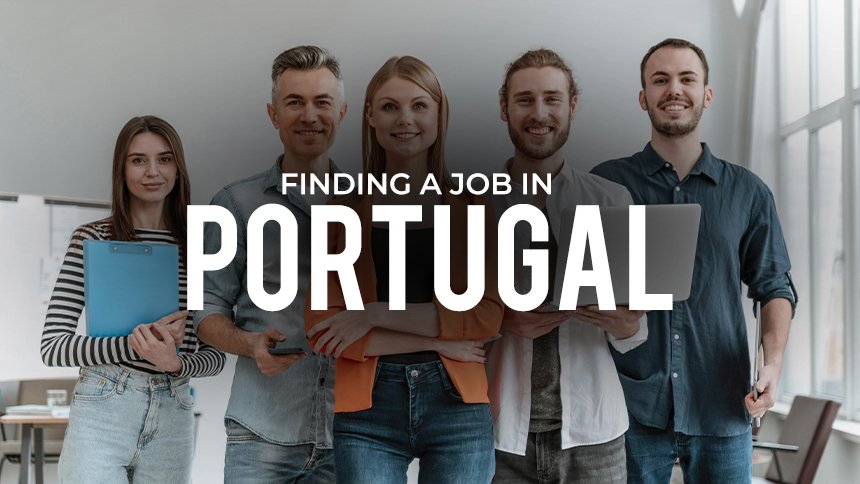 Is It Difficult to Find a Job in Portugal