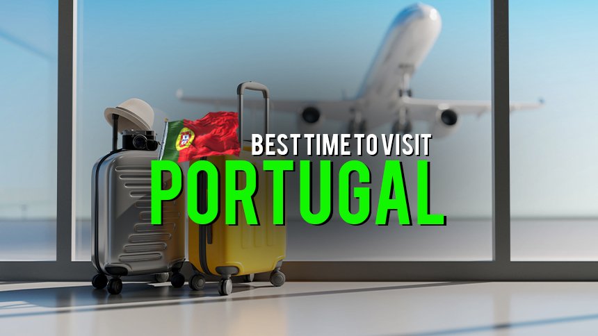 Best time to visit Portugal