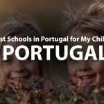 Best Schools in Portugal for My Children