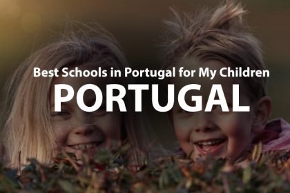 Best Schools in Portugal for My Children