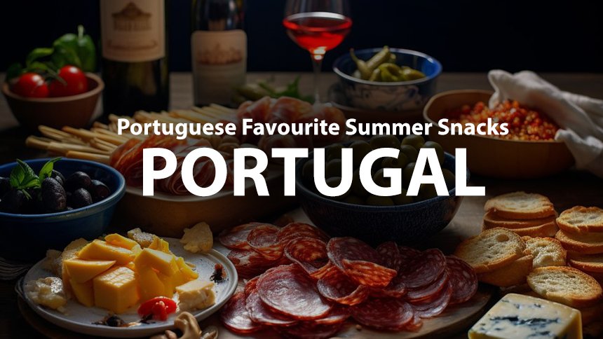 Portuguese Favourite Summer Snacks