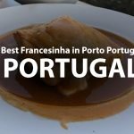 Who makes the best Francesinha in Porto Portugal?