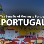 Tax Benefits of Moving to Portugal