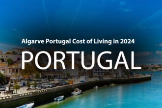 Algarve Portugal Cost of Living in 2024