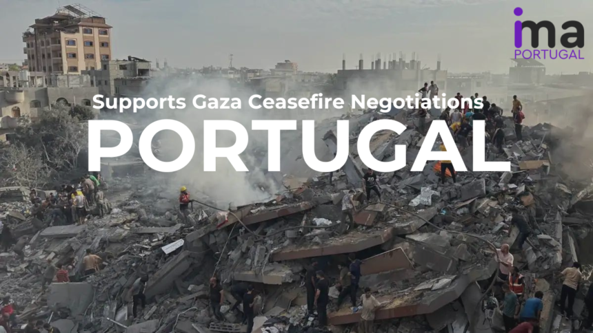 Portugal Supports Gaza Ceasefire Negotiations