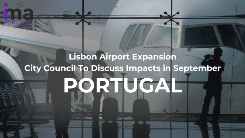 Lisbon Airport Expansion: City Council To Discuss Impacts in September