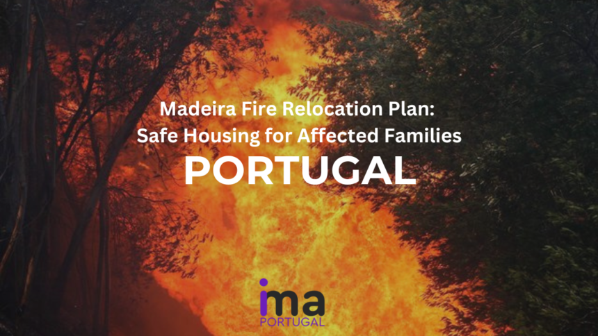 Madeira Fire Relocation Plan: Safe Housing for Affected Families