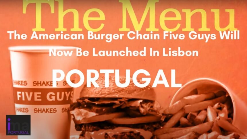 Five Guys open in Lisbon