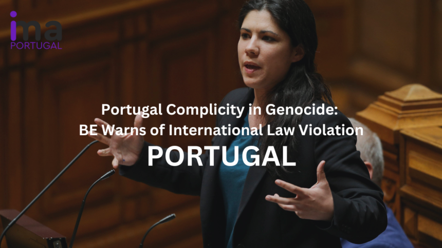 Portugal Complicity in Genocide: BE Warns of International Law Violation