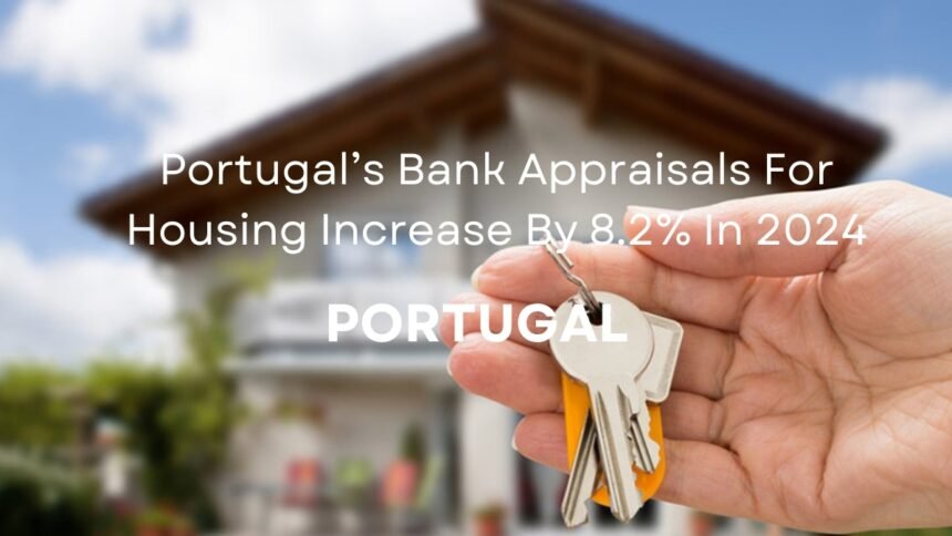 Portugal’s Bank Appraisals For Housing