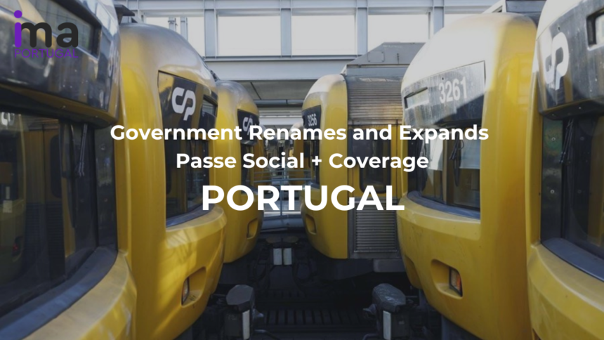 Government Renames and Expands Portugal Passe Social + Coverage