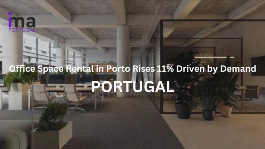 Office Space Rental in Porto Rises 11% Driven by Demand