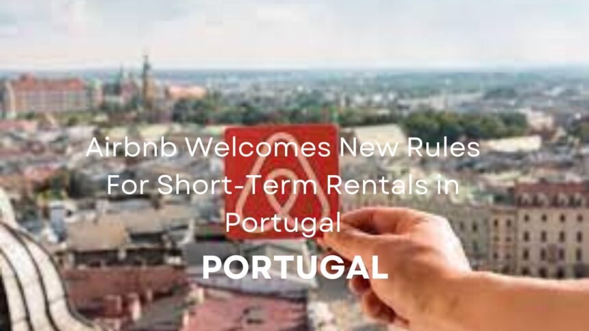 Rules For Short-Term Rentals in Portugal