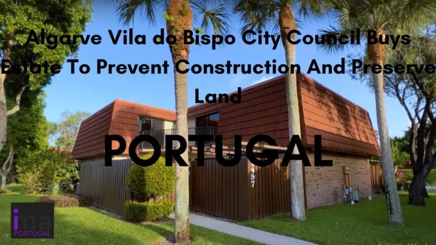 Algarve buy Estate To prevent construction