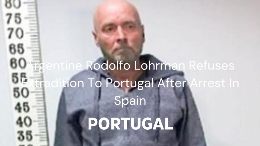 Rodolfo Lohrman Extradition To Portugal