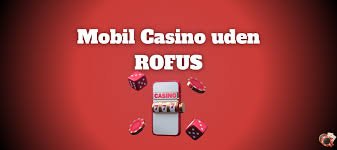 EU Casino Uden ROFUS Spil Trygt med Fuldt Fokus p&aring; Underholdning