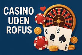 Bedste Casino Uden Rufus Spil uden begr&aelig;nsninger