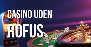 De Bedste Casinoer Uden Rofus Hvor Du Kan Spille Uden Bekymringer