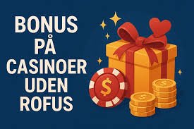 Udenlandske Casinoer Uden Rufus En Guide til Sikker Spiloplevelse 872365503