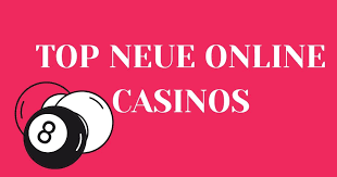 Online Casino Neu Die neuesten Trends und Angebote Online Casino Neu Die neuesten Trends und Angebote